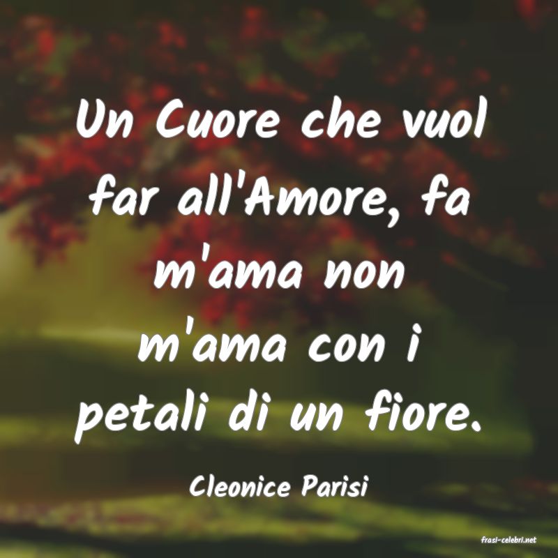 frasi di  Cleonice Parisi
