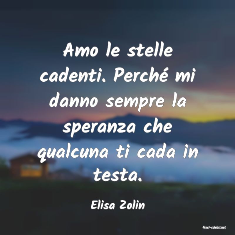 frasi di  Elisa Zolin
