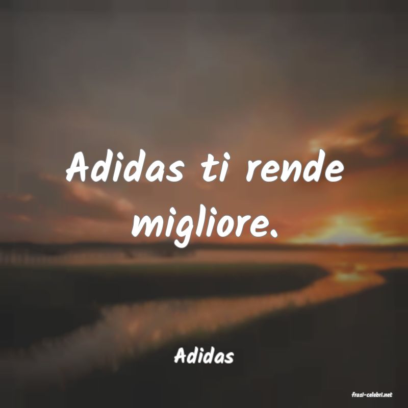 frasi di  Adidas
