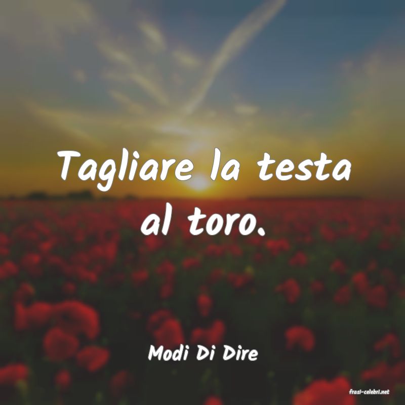frasi di  Modi Di Dire
