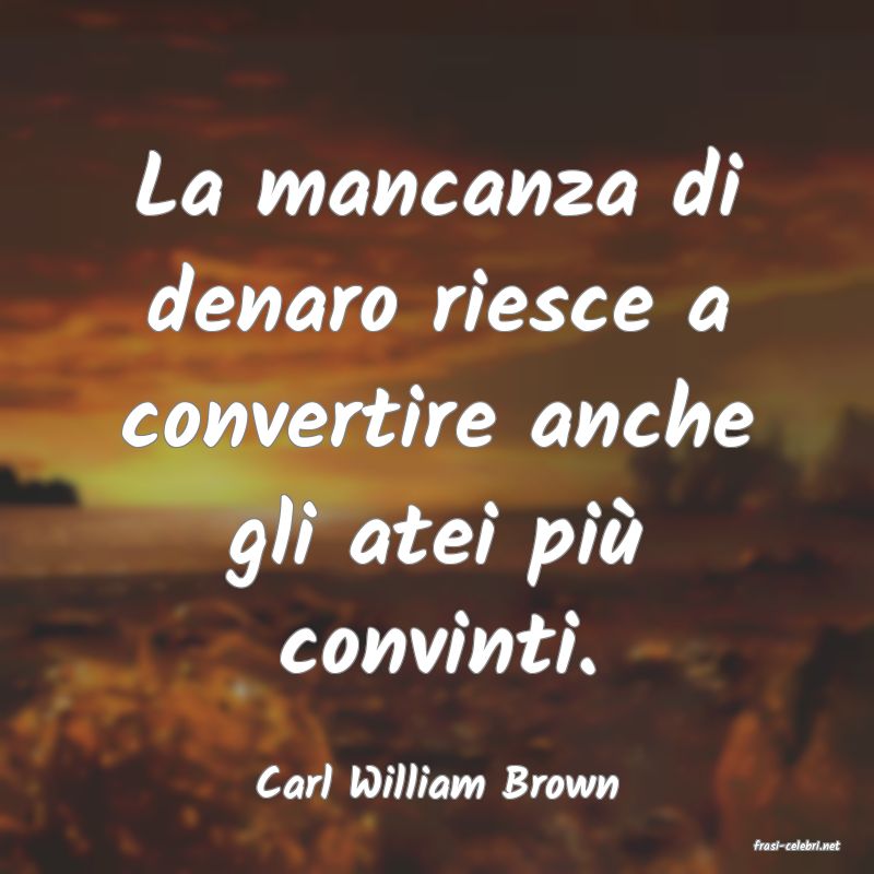 frasi di Carl William Brown