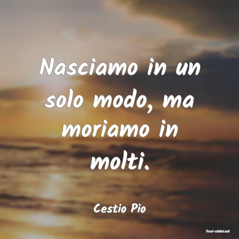 frasi di  Cestio Pio
