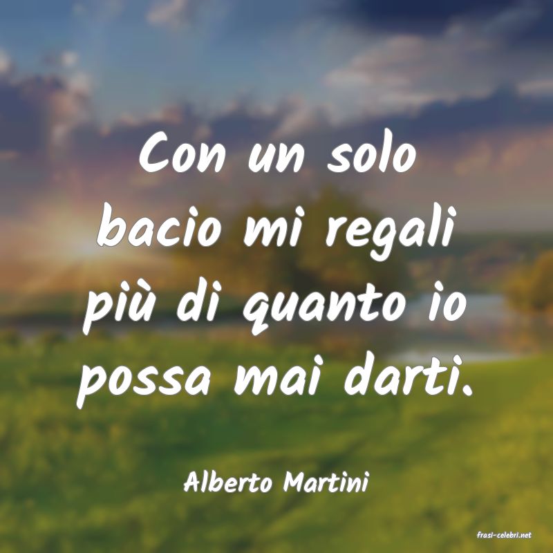 frasi di  Alberto Martini

