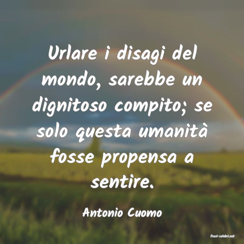 frasi di  Antonio Cuomo
