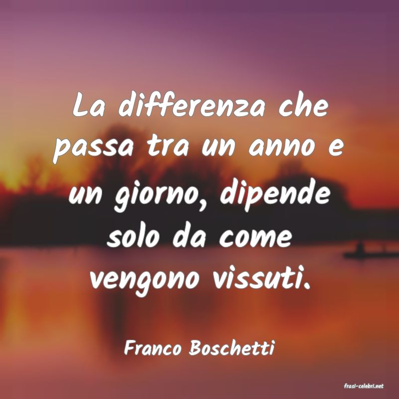 frasi di  Franco Boschetti
