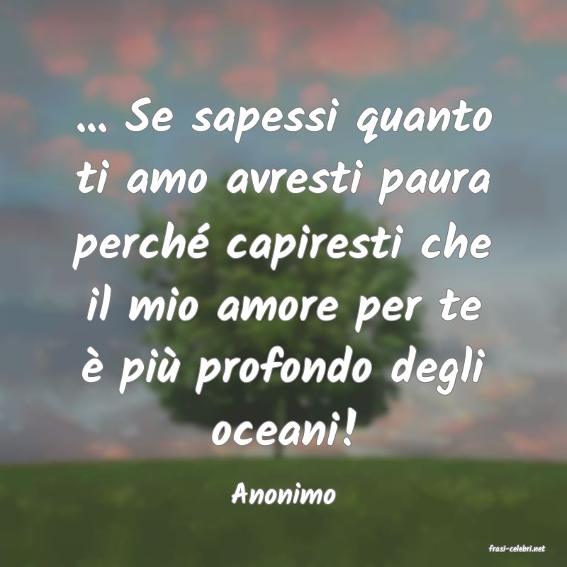 frasi di  Anonimo
