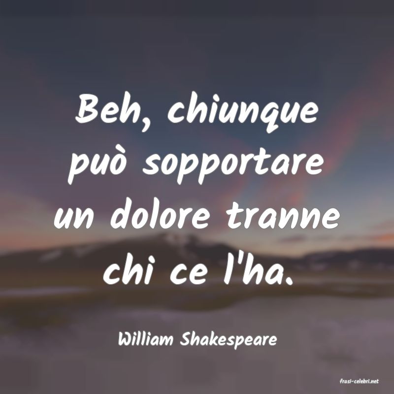 frasi di  William Shakespeare
