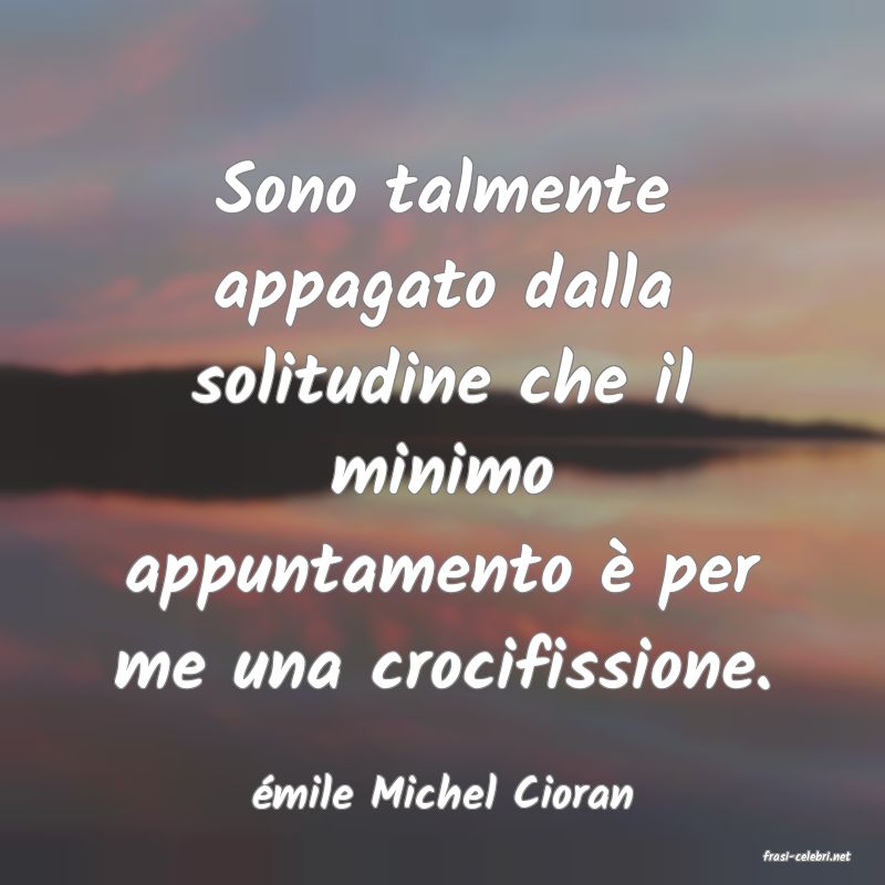 frasi di mile Michel Cioran