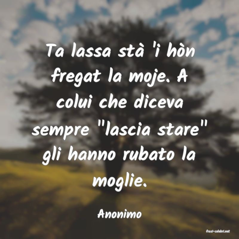 frasi di Anonimo