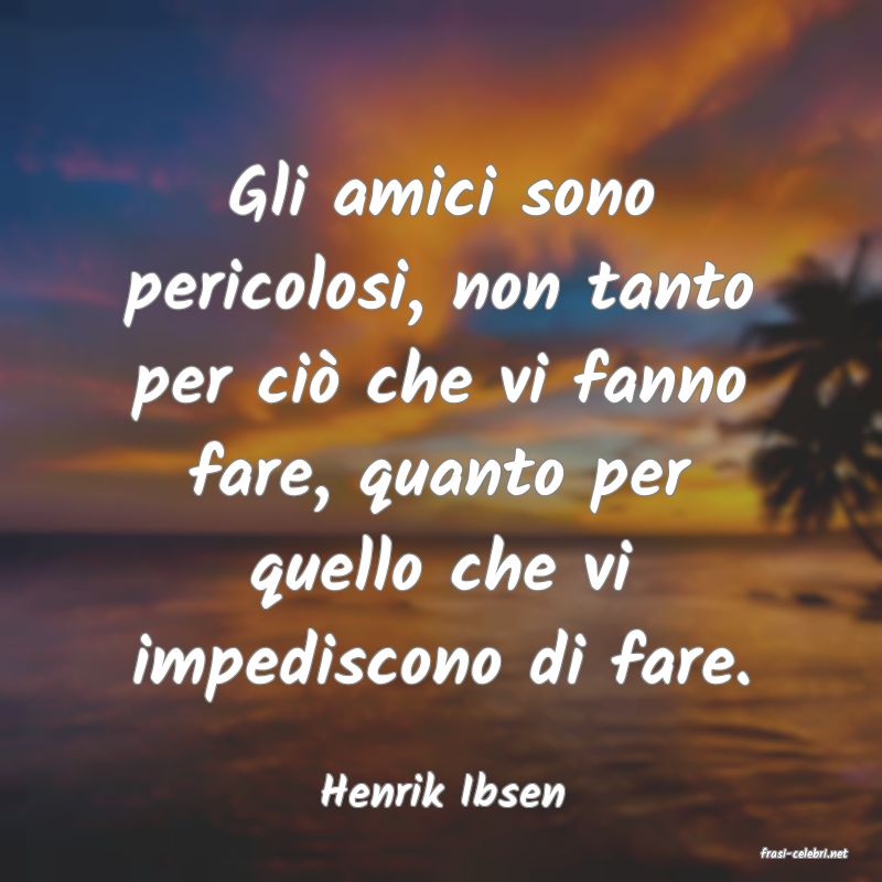 frasi di Henrik Ibsen