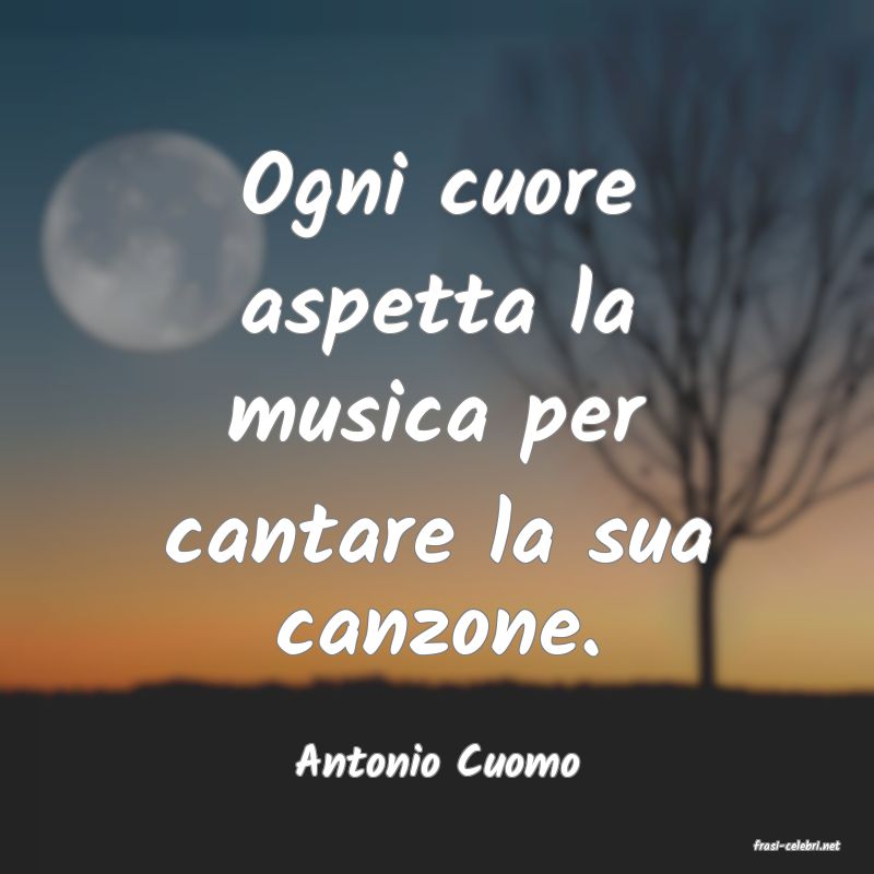 frasi di  Antonio Cuomo

