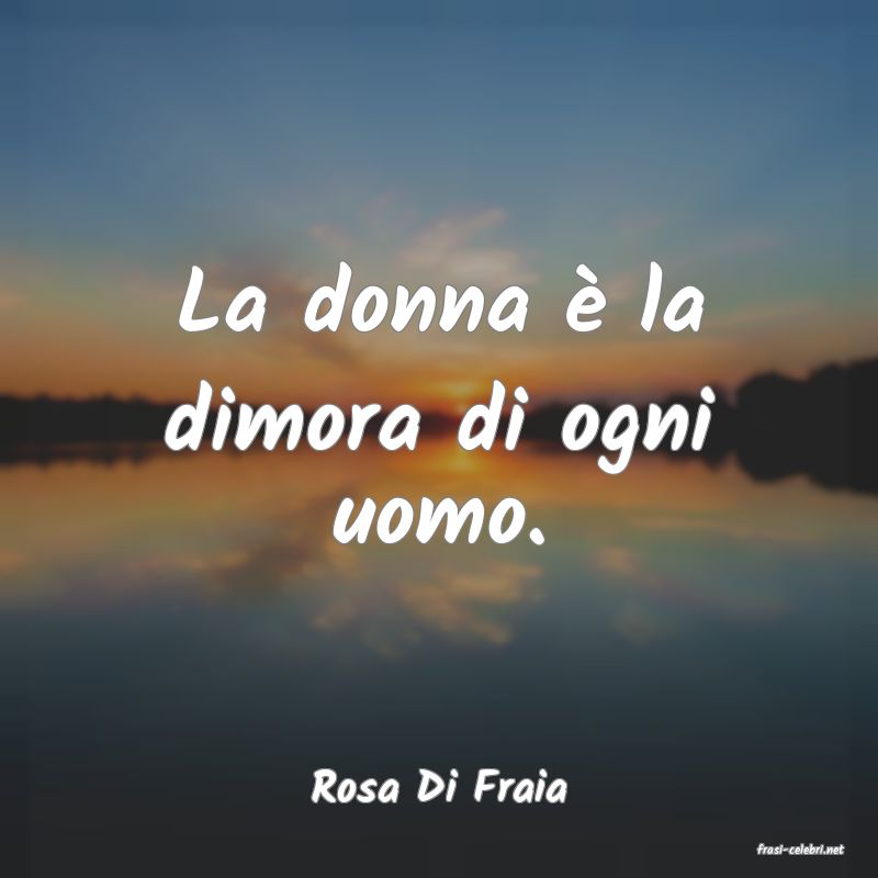 frasi di Rosa Di Fraia