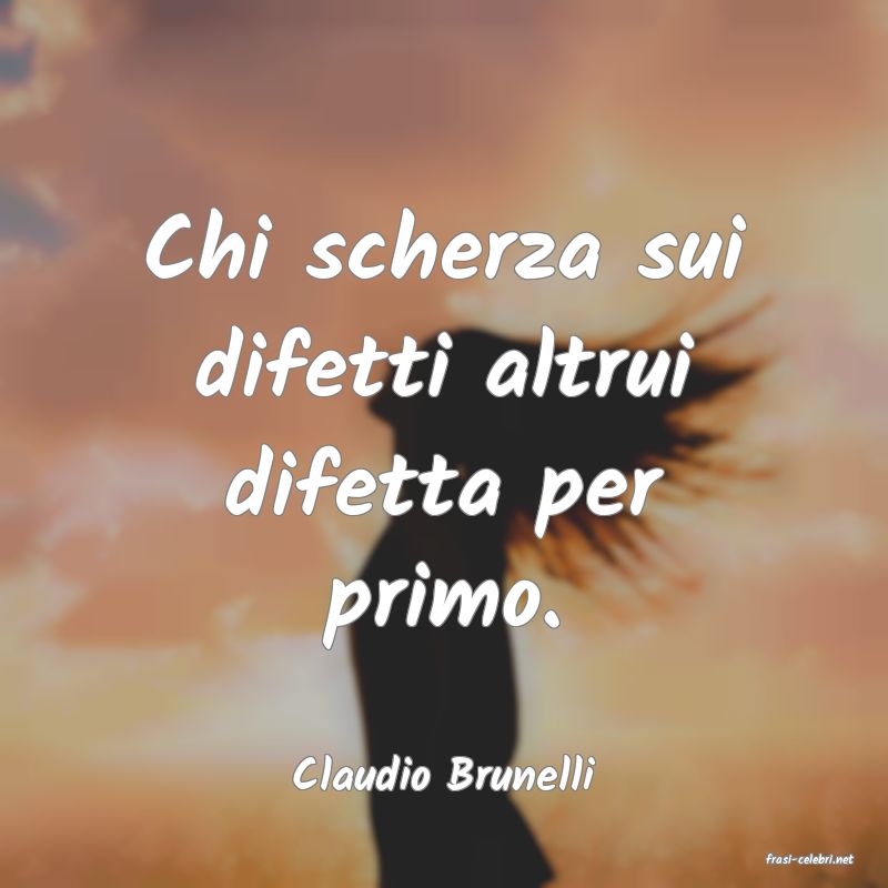 frasi di  Claudio Brunelli
