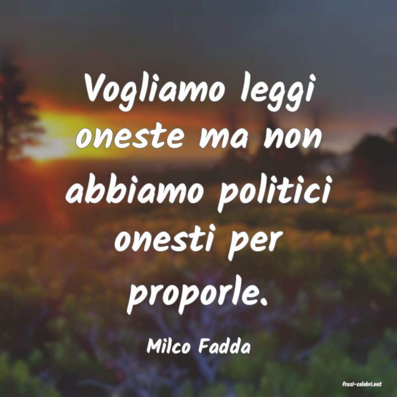 frasi di  Milco Fadda
