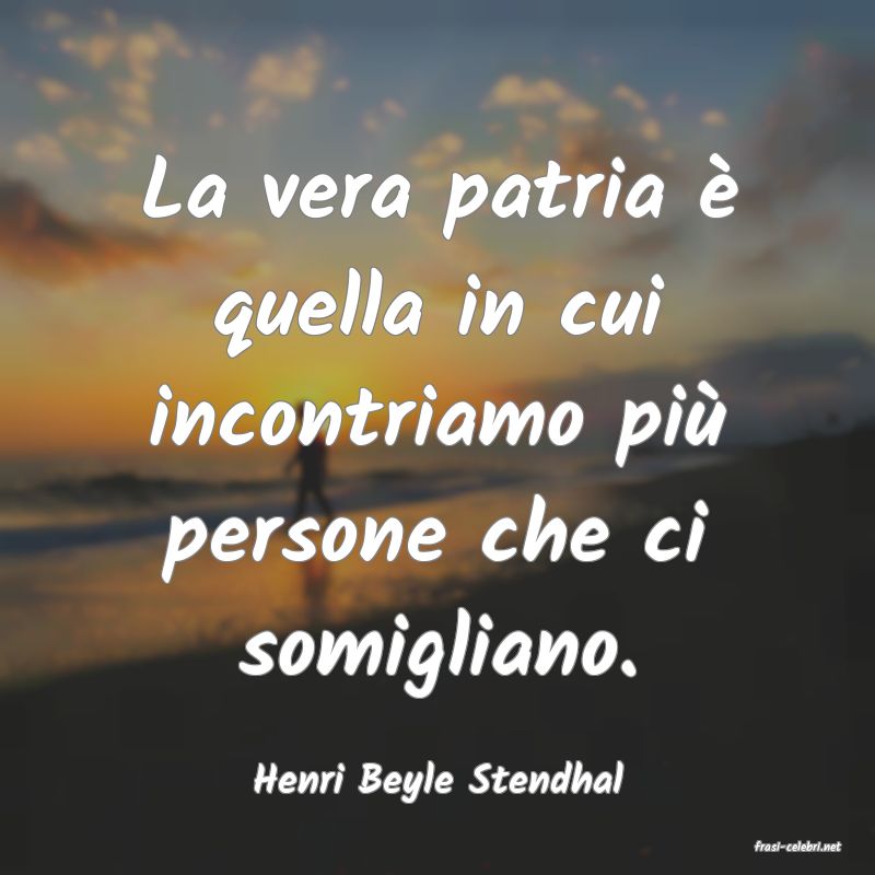 frasi di Henri Beyle Stendhal