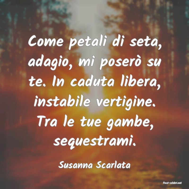 frasi di  Susanna Scarlata

