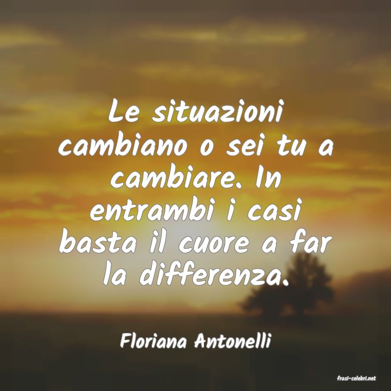 frasi di  Floriana Antonelli
