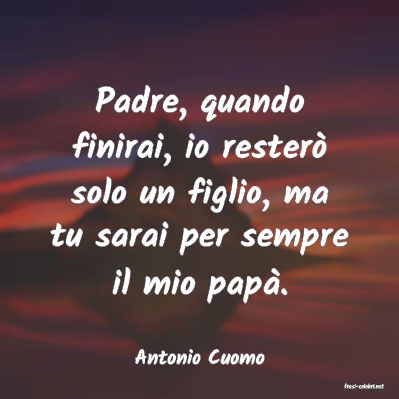 frasi di Antonio Cuomo