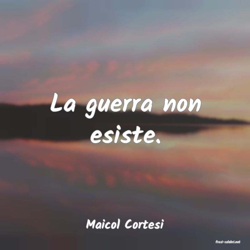 frasi di Maicol Cortesi