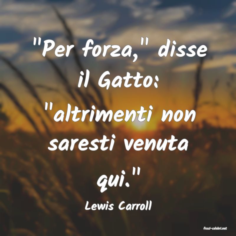 frasi di  Lewis Carroll
