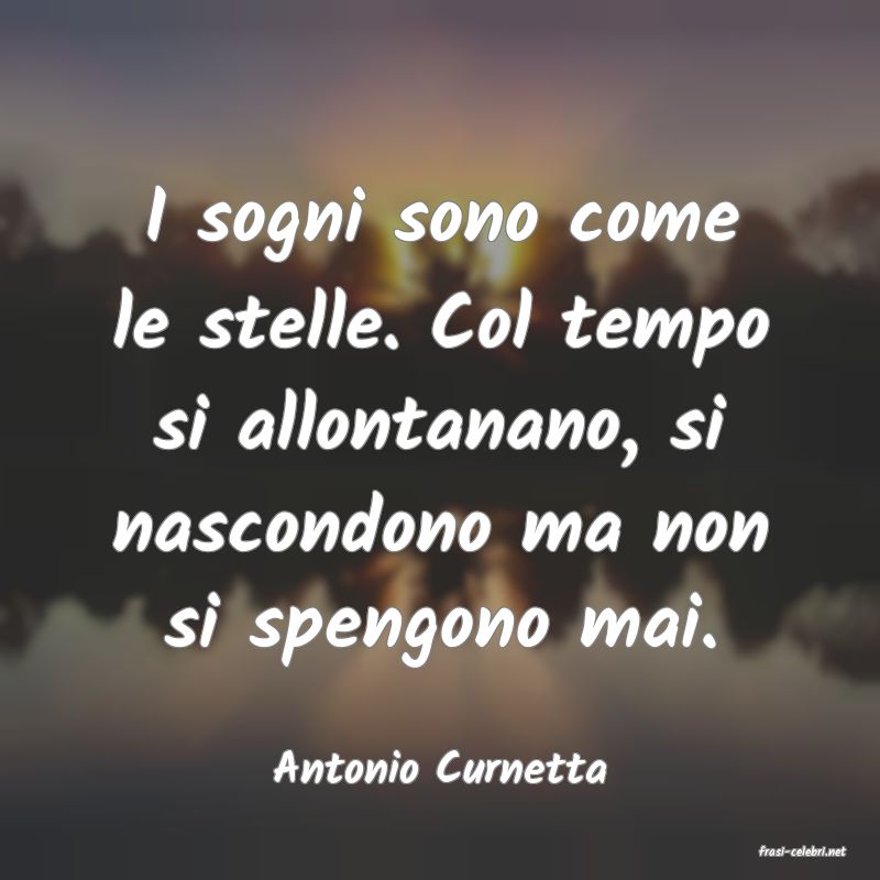 frasi di  Antonio Curnetta
