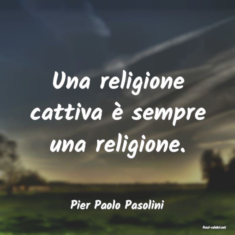 frasi di  Pier Paolo Pasolini

