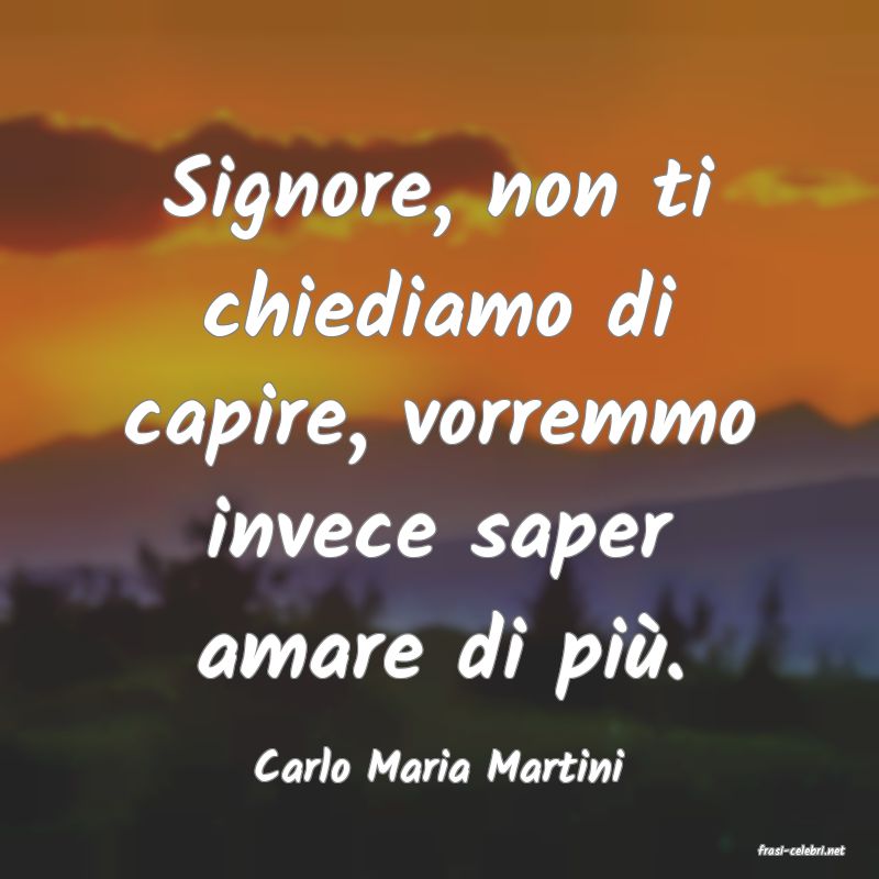frasi di  Carlo Maria Martini
