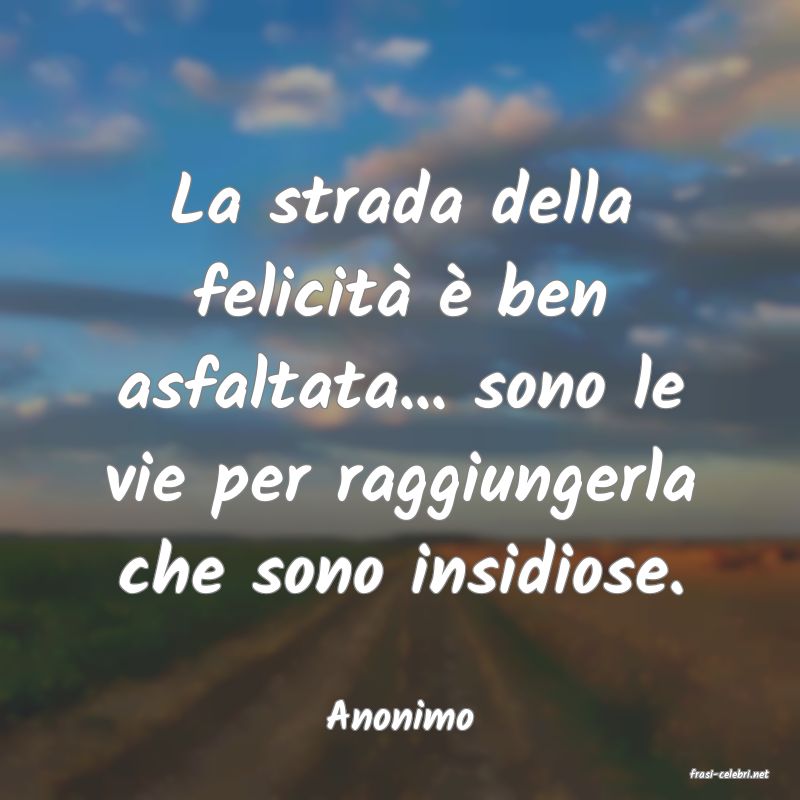 frasi di Anonimo
