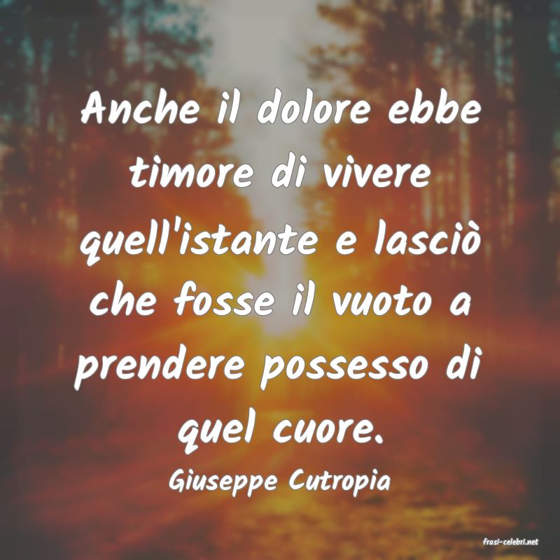 frasi di  Giuseppe Cutropia
