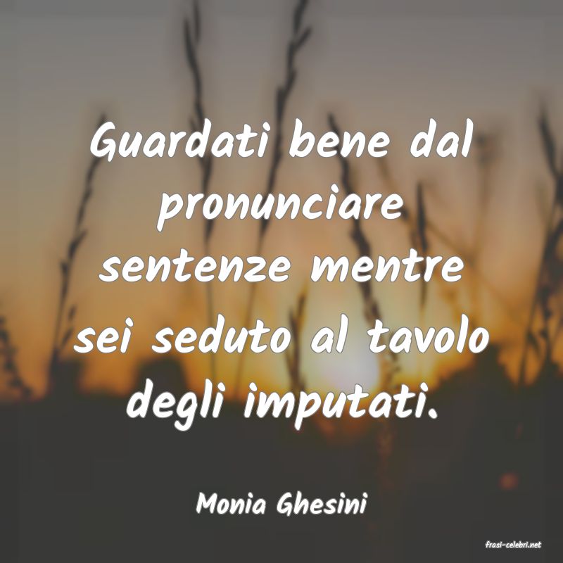 frasi di Monia Ghesini