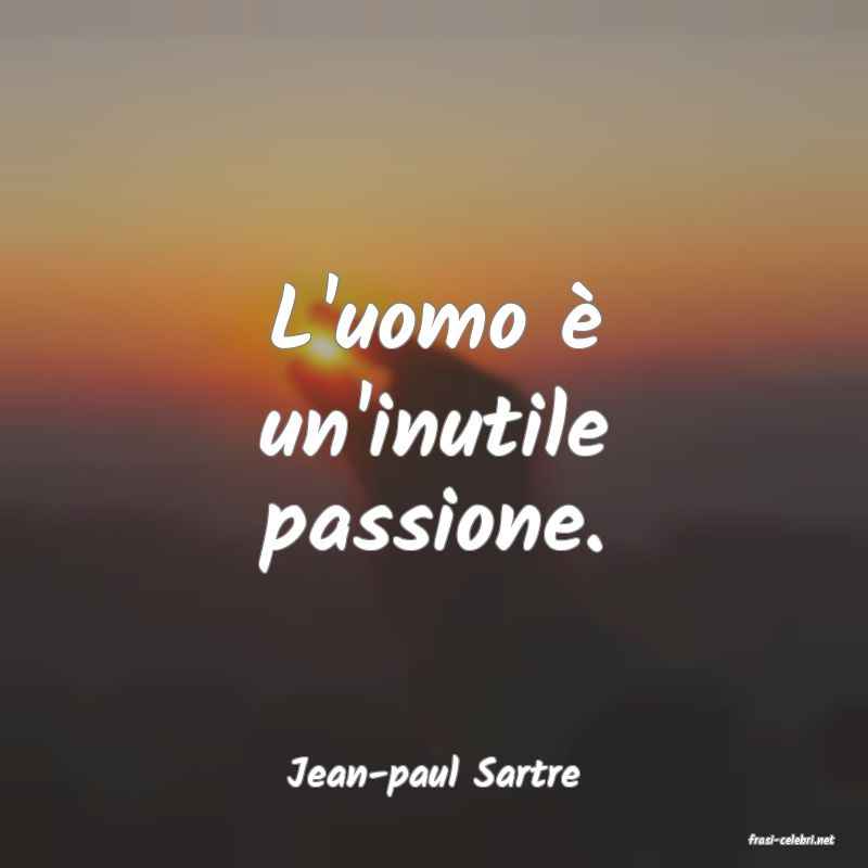 frasi di Jean-paul Sartre