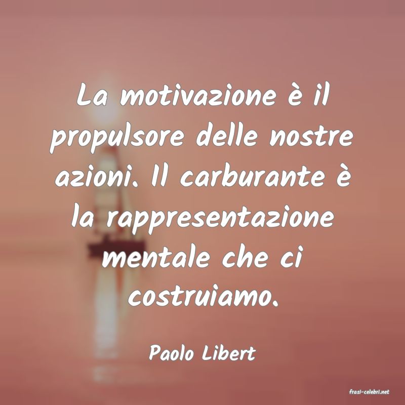 frasi di  Paolo Libert
