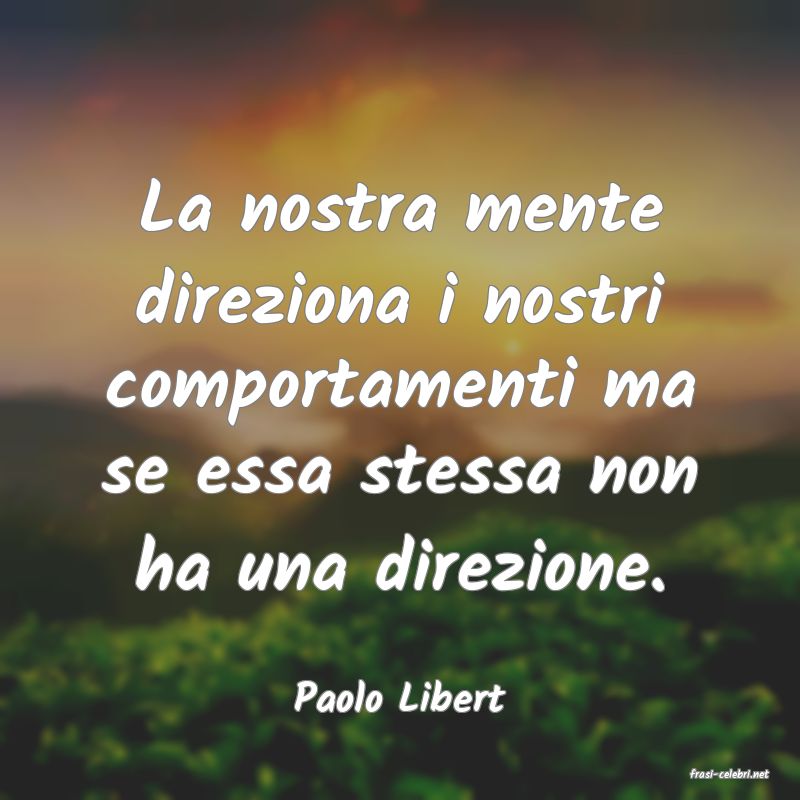 frasi di  Paolo Libert

