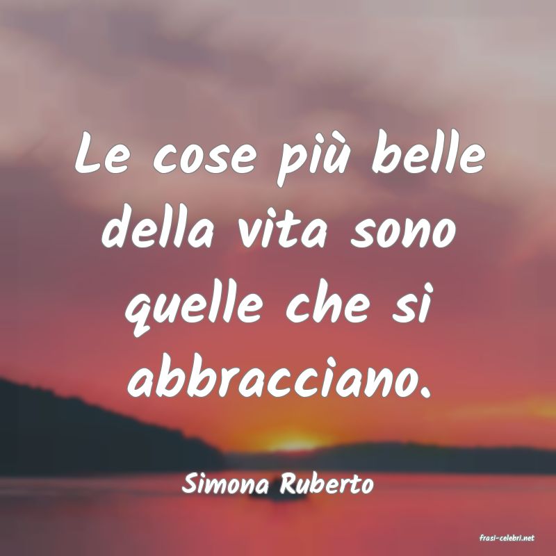 frasi di  Simona Ruberto
