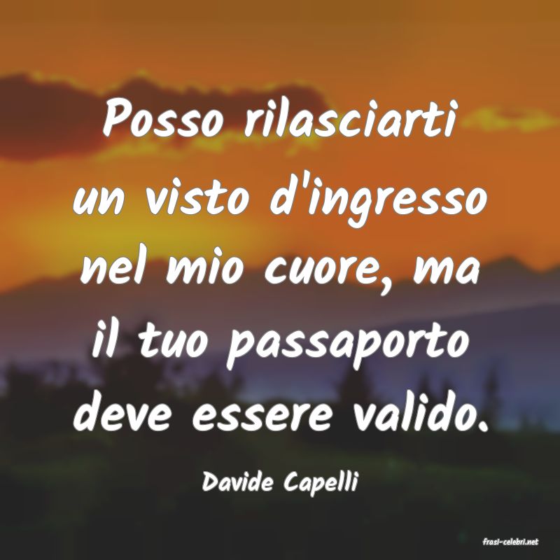 frasi di  Davide Capelli
