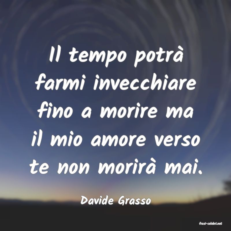 frasi di  Davide Grasso
