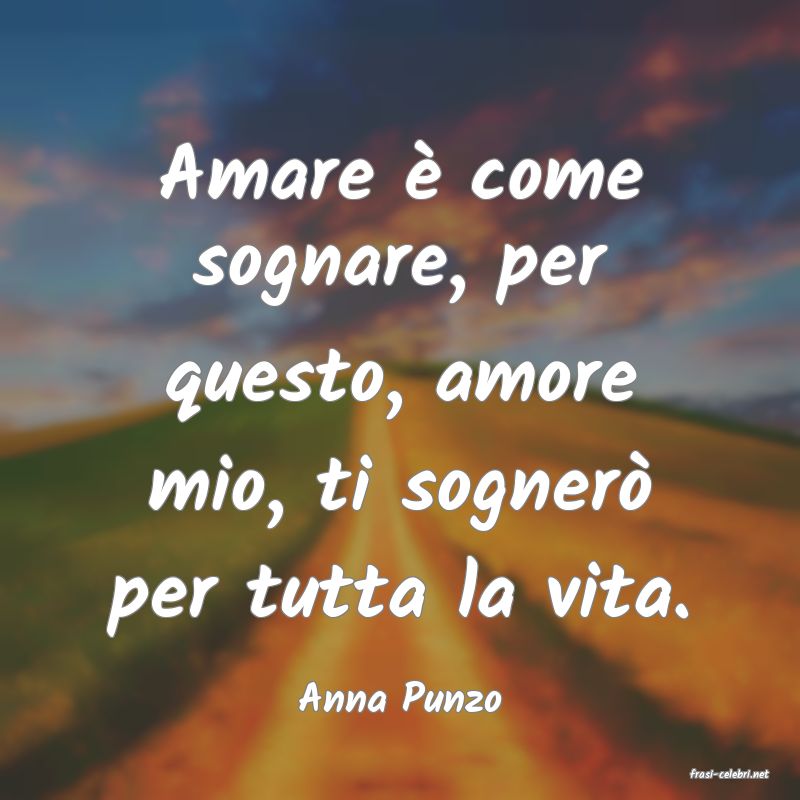 frasi di  Anna Punzo

