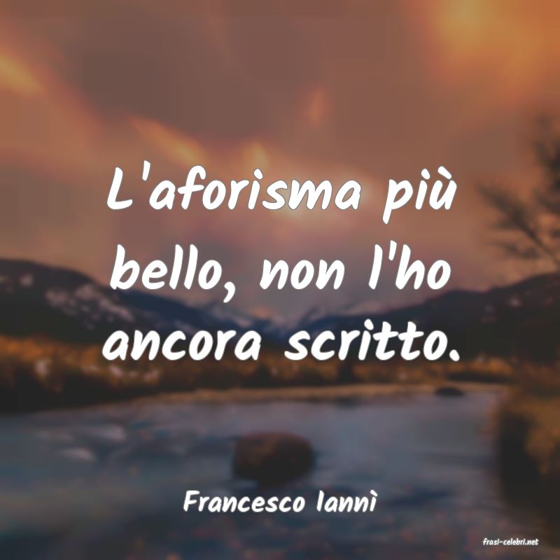 frasi di Francesco Iann