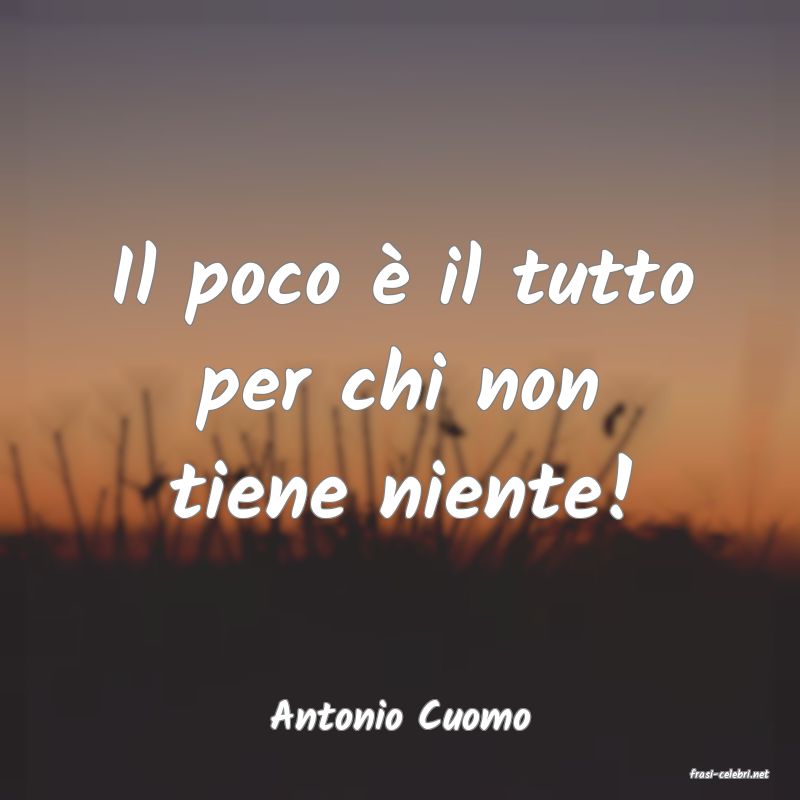 frasi di Antonio Cuomo