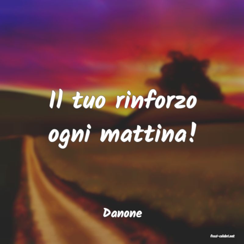 frasi di  Danone
