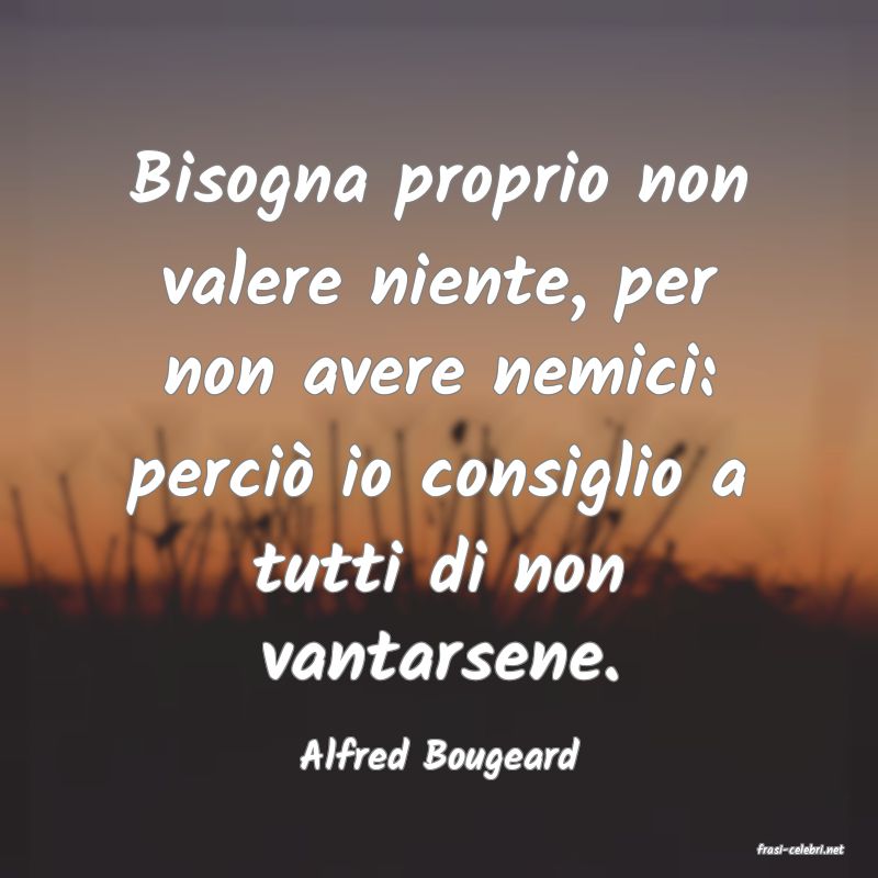 frasi di  Alfred Bougeard
