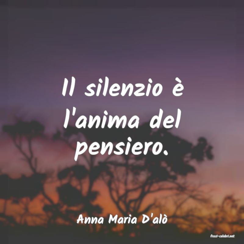 frasi di Anna Maria D'al