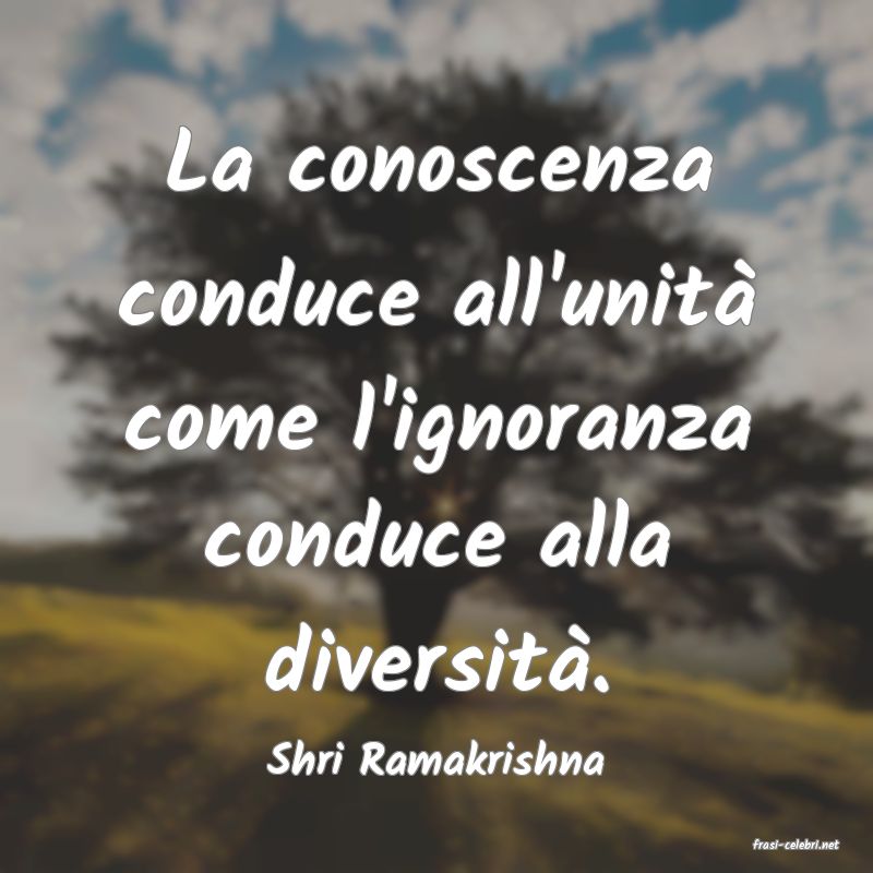 frasi di  Shri Ramakrishna
