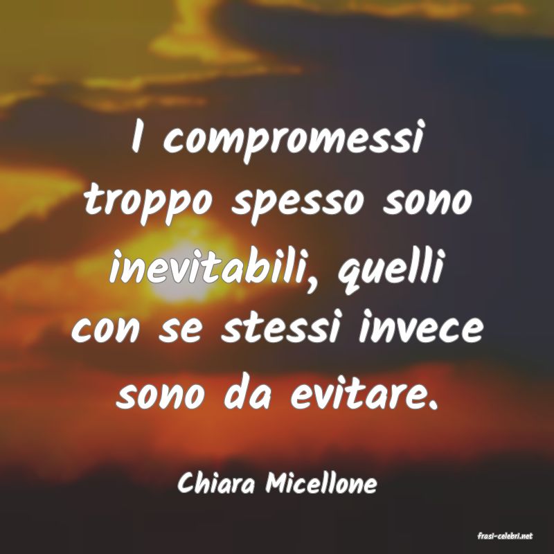 frasi di  Chiara Micellone
