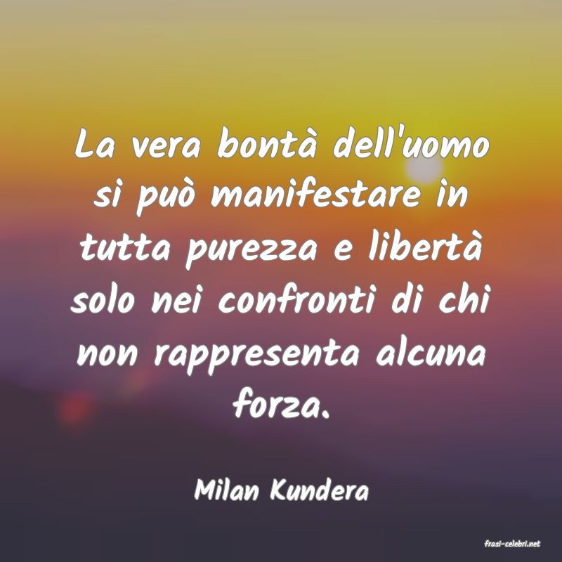 frasi di  Milan Kundera
