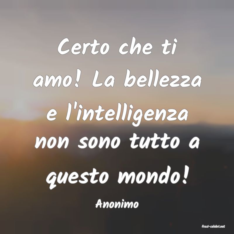 frasi di Anonimo