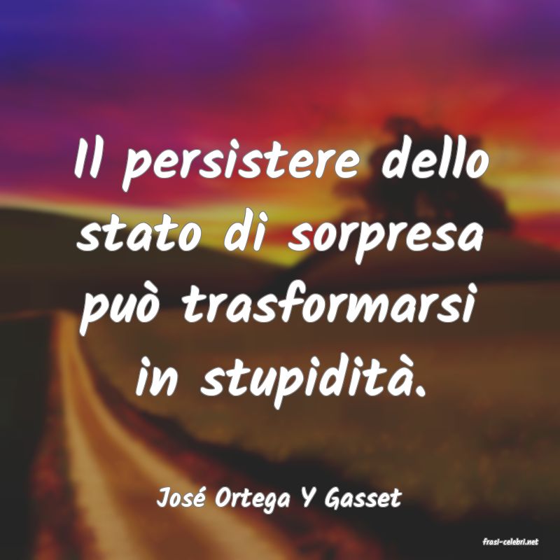 frasi di Jos Ortega Y Gasset