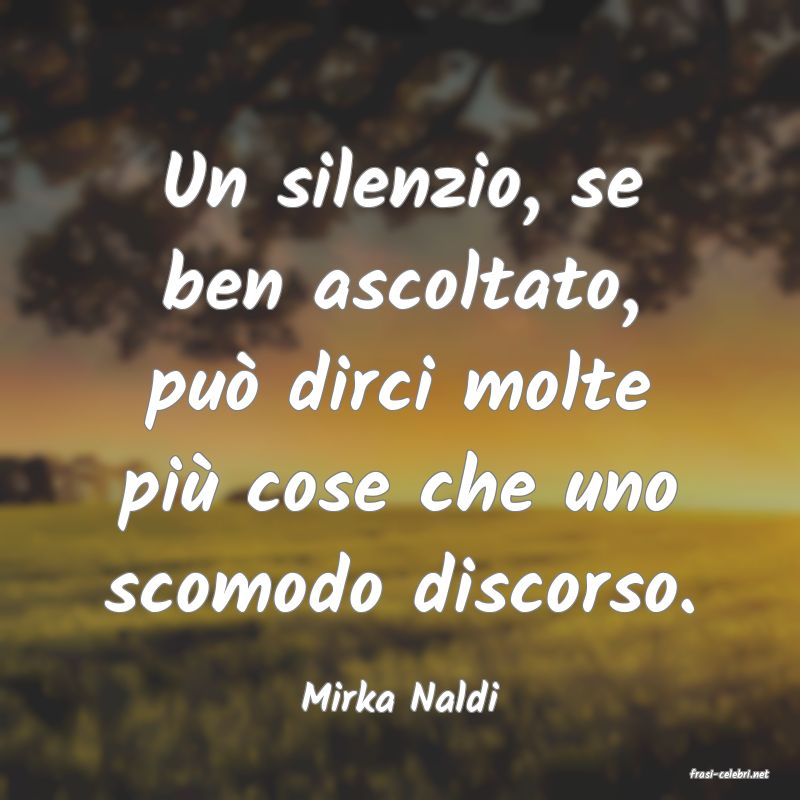 frasi di  Mirka Naldi
