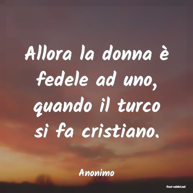 frasi di Anonimo