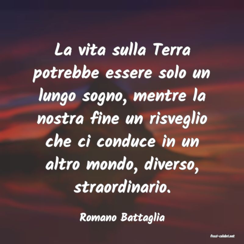 frasi di Romano Battaglia